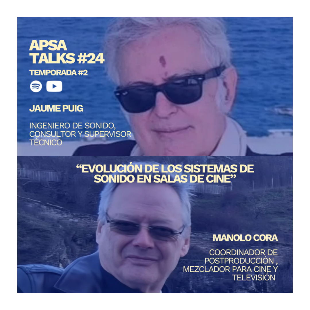 APSA TALKS#24 Evolución de los sistemas de sonido en salas de cine